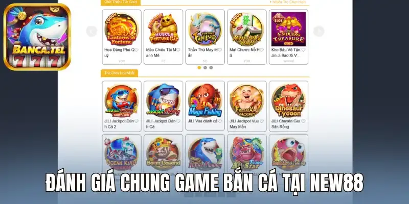 Đánh giá chung game bắn cá tại New88