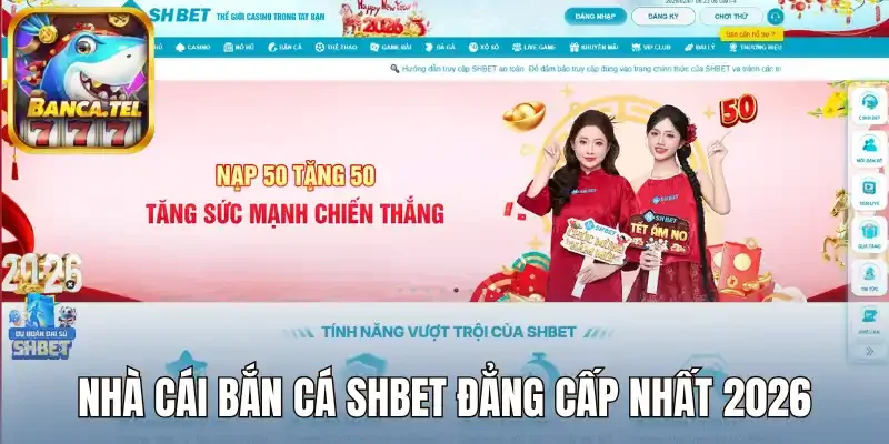 Nhà cái bắn cá Shbet đẳng cấp nhất 2026