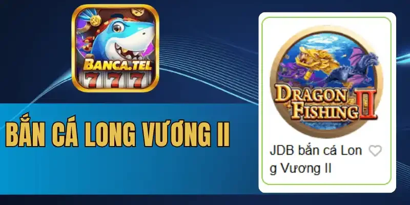 Các tính năng hỗ trợ trong bắn cá long vương II
